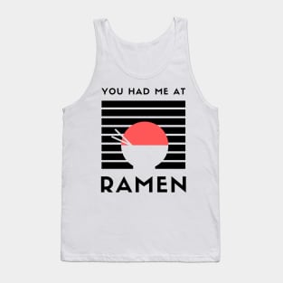 You Had Me at Ramen Tank Top